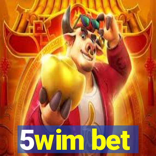 5wim bet